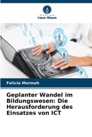 Geplanter Wandel im Bildungswesen: Die Herausforderung des Einsatzes von ICT 6205285940 Book Cover