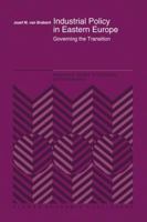 Industrial Policy in Eastern Europe: Governing the Transition 0792325389 Book Cover