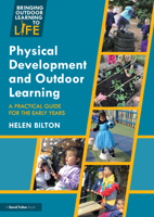 Physical Development and Outdoor Learning: A Practical Guide for Early Years 0367330431 Book Cover