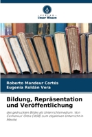 Bildung, Repräsentation und Veröffentlichung (German Edition) 6207385705 Book Cover
