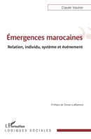 Émergences marocaines: Relation, individu, système et événement (French Edition) 2140291395 Book Cover