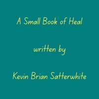 A Small Book of Heal B0FKZYQ3SW Book Cover