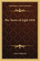 The Tower of Light 1936 1162736712 Book Cover