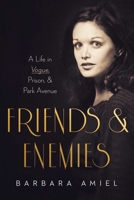 Friends And Enemies: A Memoir 1643135600 Book Cover