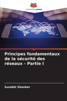Principes fondamentaux de la sécurité des réseaux - Partie I (French Edition) 6208136431 Book Cover
