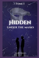 Hidden: Under the masks -Tome 1 (Hidden (english edition)) B0DWFT2MCY Book Cover