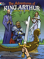 The Adventures of King Arthur Coloring Book 0486498298 Book Cover