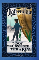 The Boy Who Conspired With a King 194619350X Book Cover