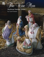 The Wise Men Heirloom Nativity Book 2: Cross Stitch The Holy Family 146478986X Book Cover