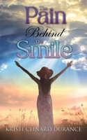 The Pain Behind the Smile B0CGG5G6WM Book Cover