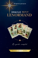 Oracle Petit Lenormand: Le guide complet (nouvelle édition couleur) B0FZ8Q6R9V Book Cover