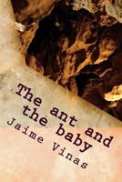 The ant and the baby 1545062161 Book Cover