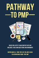 PATHWAY TO PMP - ONLY BOOK YOU WILL EVER NEED TO DO PMP: BEST PMP BOOK FOR 2023 B0CFX9QVL5 Book Cover