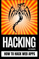 HACKING: How to Hack Web Apps 1657684792 Book Cover