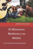 El Misionero Moderno y su Misión: La Gran Comisión en un mundo cambiante (Spanish Edition) B0GH86G9RV Book Cover