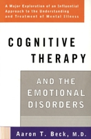 Cognitive Therapy and the Emotional Disorders (Penguin Psychology) 0452006635 Book Cover