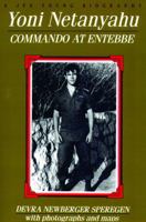 Yoni Netanyahu: Commando at Entebbe (Jps Young Biography Series.) 0827606427 Book Cover