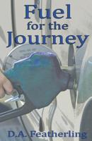 Fuel for the Journey 1090221940 Book Cover