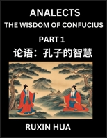 Analects (Part 1) - Discover Chinese Language and Culture by Learning Ancient Chinese of Confucian Philosophy, A Beginners to Mandarin Chinese, Easy ... Chinese Reading Practice (Chinese Edition) B0DQWMR7X4 Book Cover