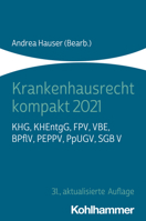 Krankenhausrecht Kompakt 2021: Khg, Khentgg, Fpv, Vbe, Bpflv, Peppv, Ppugv, Sgb V 3170398989 Book Cover