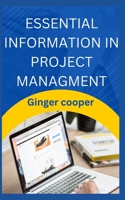 Essential Information in Project Managment: Project management for the unofficial project manager B0BFLFMMMR Book Cover