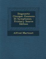 Diagnostic Clinique; Examens Et Symptomes 1293360279 Book Cover