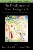 The Development of Social Engagement: Neurobiological Perspectives (Series in Affective Science) 0195168712 Book Cover
