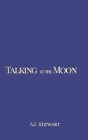 Talking to the Moon 1714223264 Book Cover