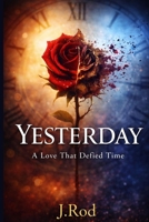 Yesterday: Falling in love ... again 1737093553 Book Cover