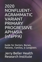 NONFLUENT-AGRAMMATIC VARIANT PRIMARY PROGRESSIVE APHASIA (nfaPPA): The Best Science in Everyday Language (Dementia Types, Symptoms, Stages, & Risk Factors) 1701773538 Book Cover