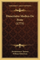 Dissertatio Medica De Peste (1775) 1166014797 Book Cover