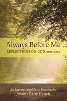 Always Before Me: Reflections on God, Ever Near B08PJWJXDJ Book Cover