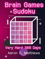 Brain Games Sudoku: Very Hard 365 Days 1983650625 Book Cover