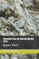 Deviations from the Solarium Mortem Texts: Book I: Part I B0FT81CDC5 Book Cover