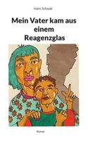 Mein Vater kam aus einem Reagenzglas: Roman 3755725916 Book Cover