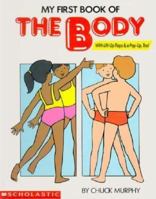 My First Book of the Body/Lift-Up and Pop-Up Book Pop-Up, Too) 0590203150 Book Cover