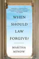 When Should Law Forgive? 0393081761 Book Cover