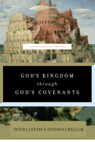 God's Kingdom Through God's Covenants: A Concise Biblical Theology 1433541912 Book Cover