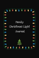 Family Christmas Light Journal 2019: Outdoor Holiday Display Notebook 1699269351 Book Cover