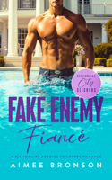 Fake Enemy Fiancé: A Billionaire Enemies to Lovers Romance (Billionaire City Slickers) 1036714594 Book Cover