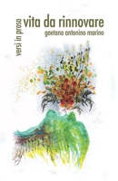 VITA DA RINNOVARE: Versi in prosa (Italian Edition) B0H2DVG7WH Book Cover