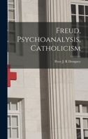 Freud, Psychoanalysis, Catholicism 101382881X Book Cover