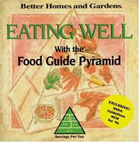 Better Homes and Gardens Eating Well: With the Food Guide Pyramid (Better Homes and Gardens Test Kitchen) 069620455X Book Cover