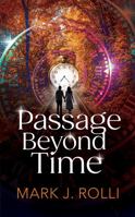 Passage Beyond Time 1638213801 Book Cover