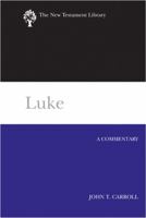 Luke (2012): A Commentary 0664239455 Book Cover