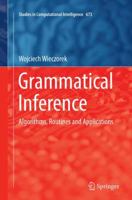 Grammatical Inference: Algorithms, Routines and Applications 3319835890 Book Cover