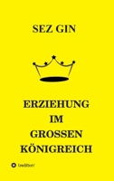 Erziehung Im Grossen K�nigreich 3347226445 Book Cover