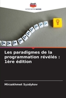 Les paradigmes de la programmation révélés : 1ère édition 6206342395 Book Cover
