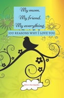 My mom. My friend. My everything.: Mom gifts under 10 - Paperback book B0858TTTPR Book Cover