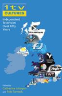 ITV Cultures: Independent Television Over Fifty Years 033521729X Book Cover